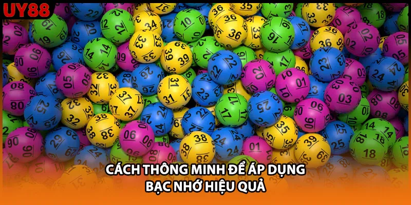 Cách thông minh để áp dụng bạc nhớ hiệu quả Cách thông minh để áp dụng bạc nhớ hiệu quả