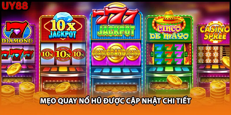 Mẹo quay nổ hũ được cập nhật chi tiết Mẹo quay nổ hũ được cập nhật chi tiết