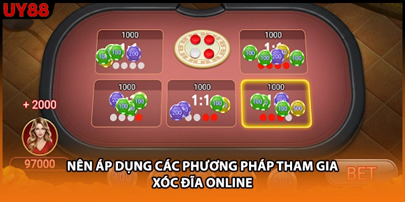 Nên áp dụng các phương pháp tham gia Xóc Đĩa online Nên áp dụng các phương pháp tham gia Xóc Đĩa online