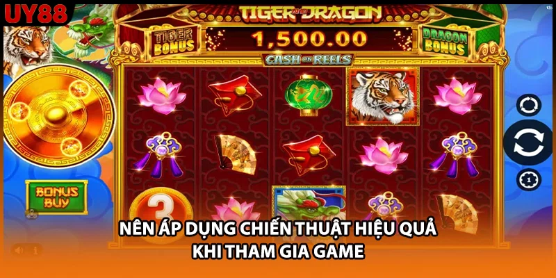 Nên áp dụng chiến thuật hiệu quả khi tham gia game Nên áp dụng chiến thuật hiệu quả khi tham gia game