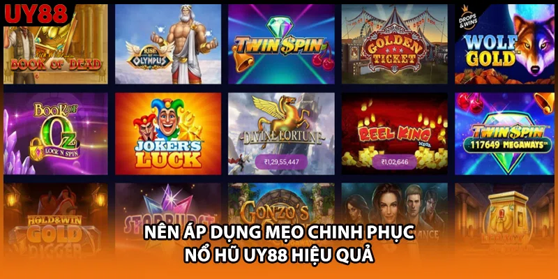 Nên áp dụng mẹo chinh phục nổ hũ UY88 hiệu quả Nên áp dụng mẹo chinh phục nổ hũ UY88 hiệu quả