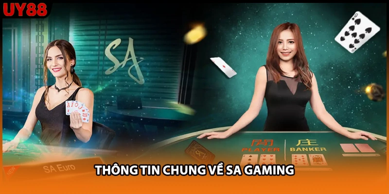 Thông tin chung về sa gaming Thông tin chung về sa gaming