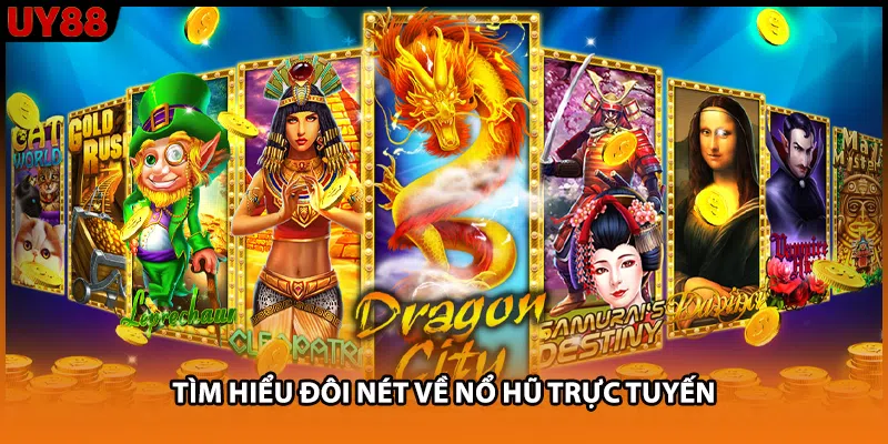 Tìm hiểu đôi nét về nổ hũ trực tuyến Tìm hiểu đôi nét về nổ hũ trực tuyến