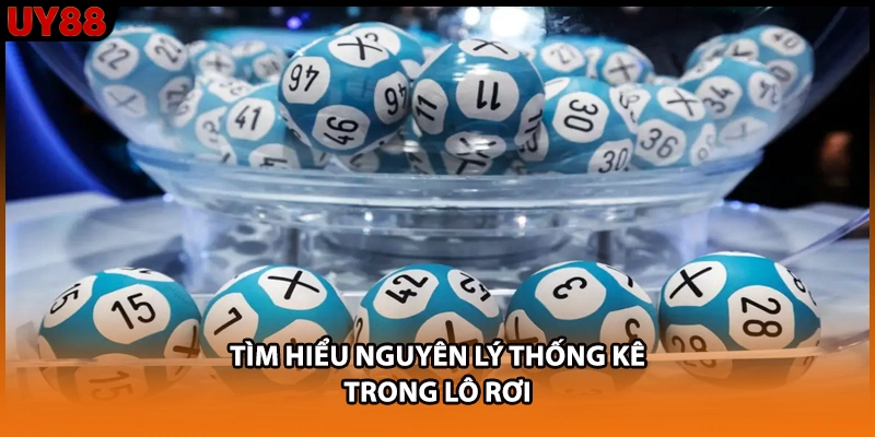Tìm hiểu nguyên lý thống kê trong lô rơi Tìm hiểu nguyên lý thống kê trong lô rơi