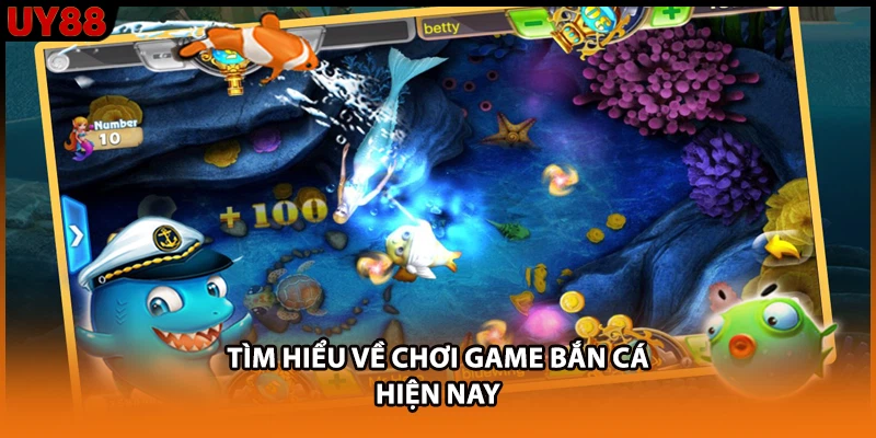 Tìm hiểu về chơi game bắn cá hiện nay Tìm hiểu về chơi game bắn cá hiện nay