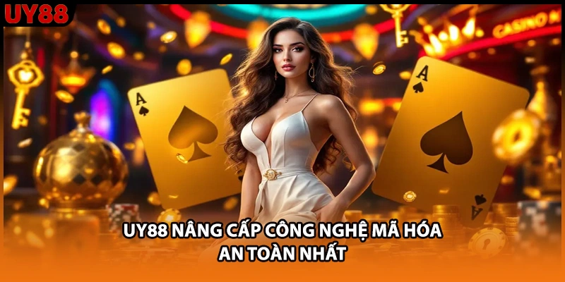 UY88 nâng cấp công nghệ mã hóa an toàn nhất UY88 nâng cấp công nghệ mã hóa an toàn nhất